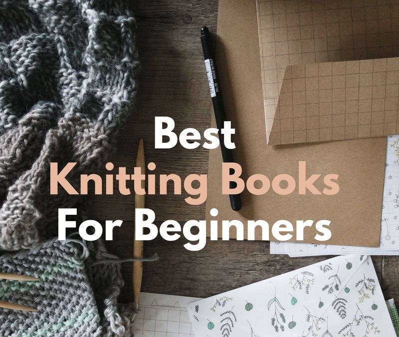 Best Beginner Knitting Books: Review